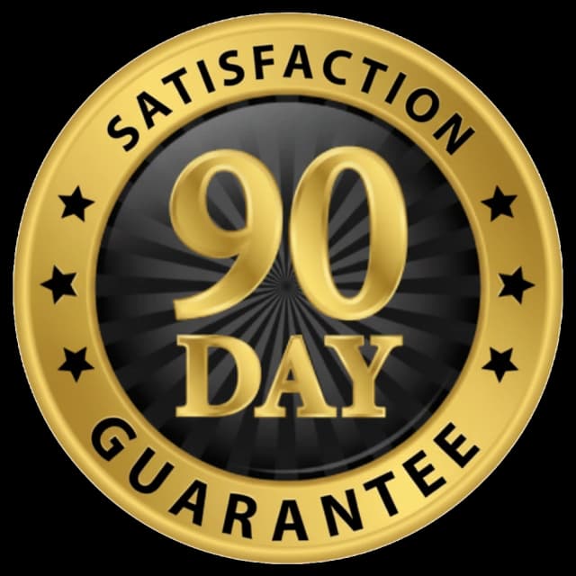 90 Day Satisfaction Guarantee
